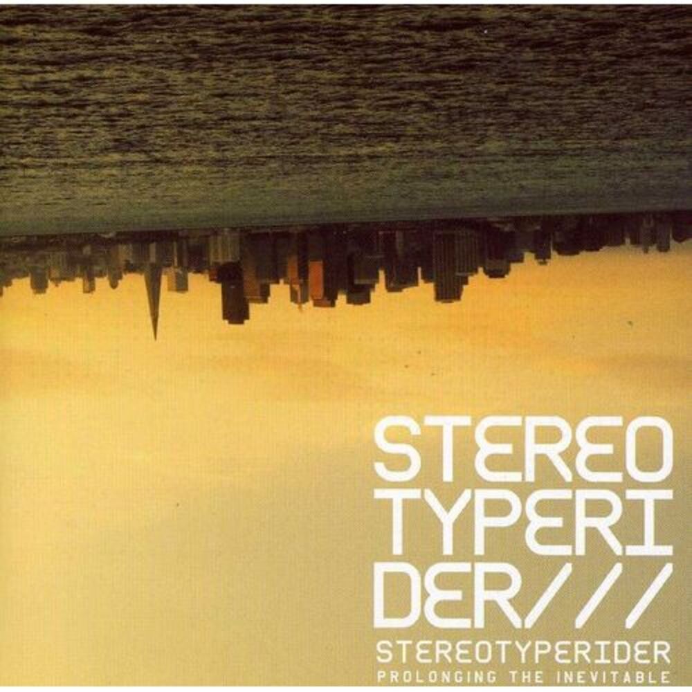 Stereotyperider - Prolonging the Inevitable  CD
